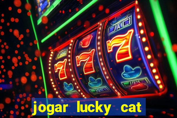 jogar lucky cat modo demo